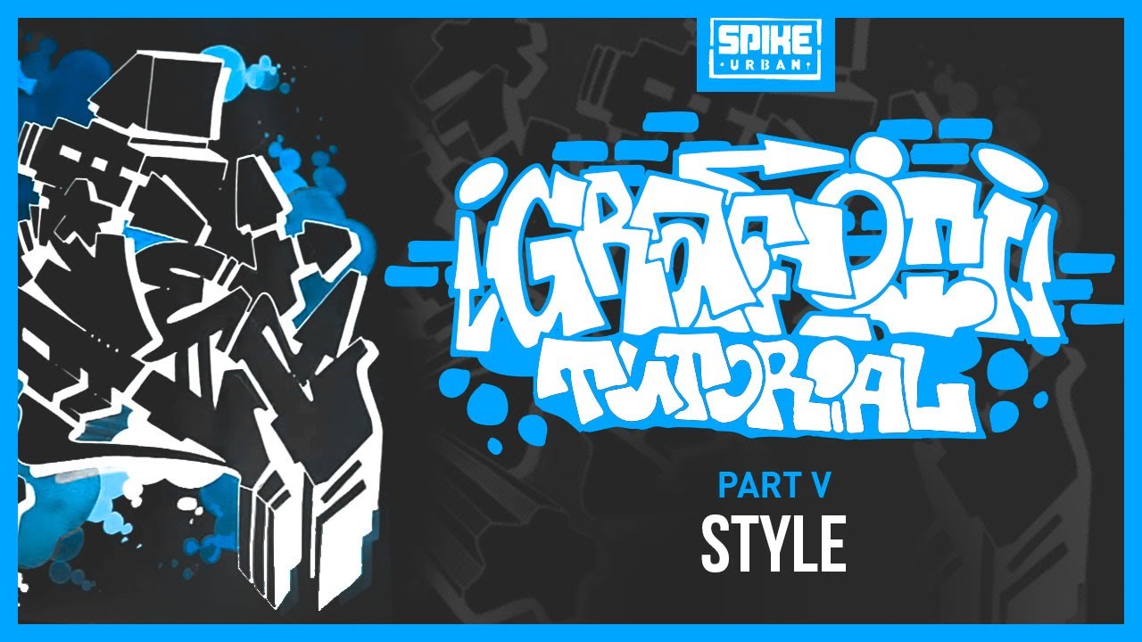 SPIKE Graffiti Tutorial - Style