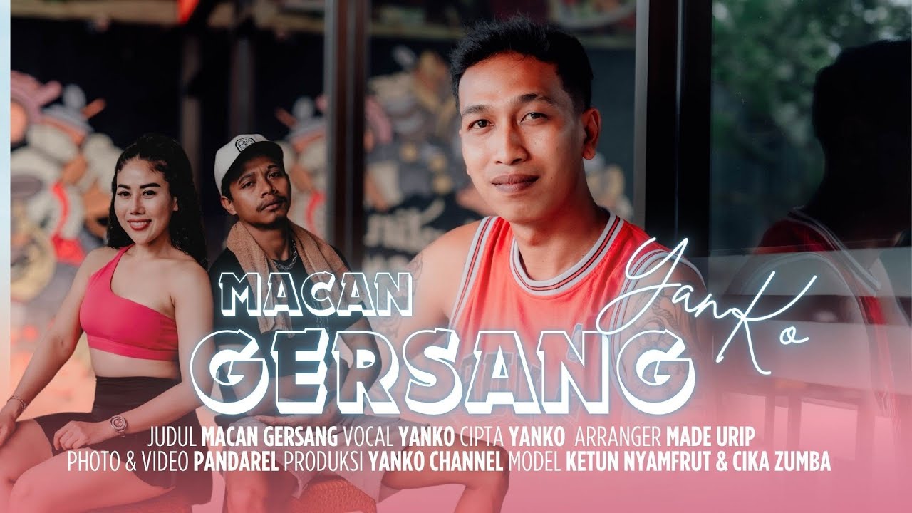 MACAN GERSANG~YAN KO