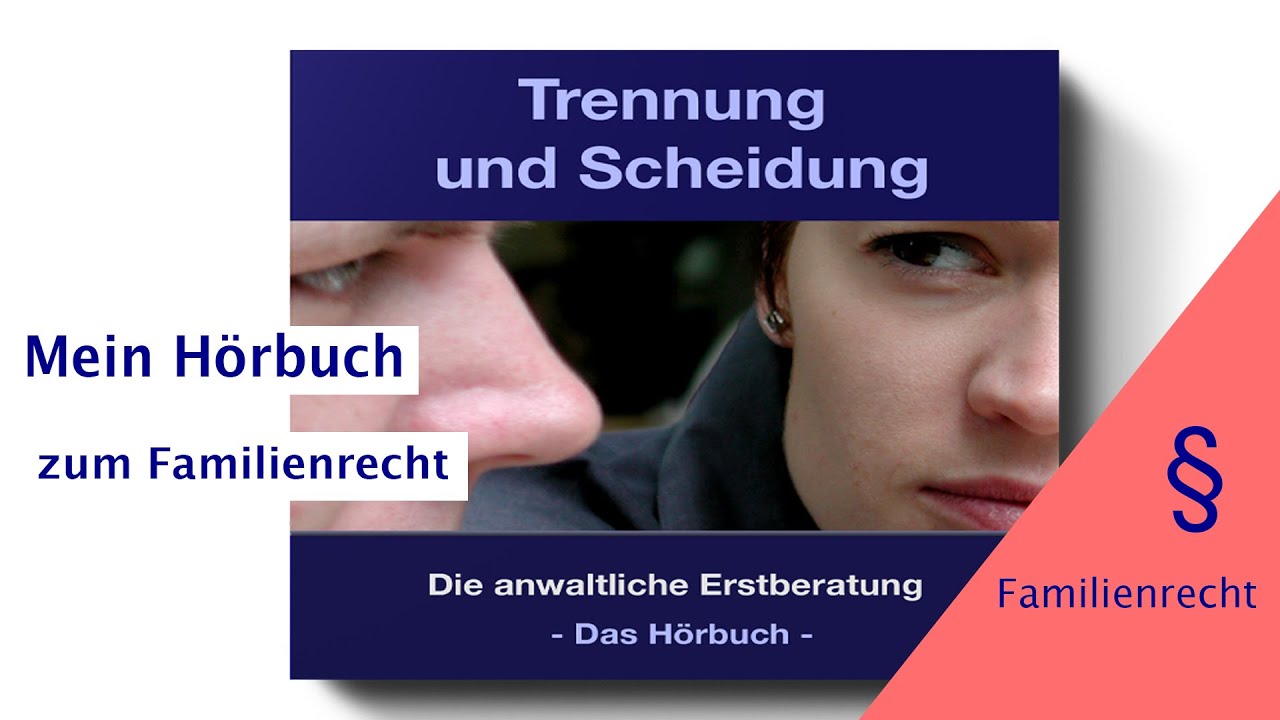 Hörbuch Familienrecht: Scheidung, Unterhalt, Zugewinn usw. einfach erklärt