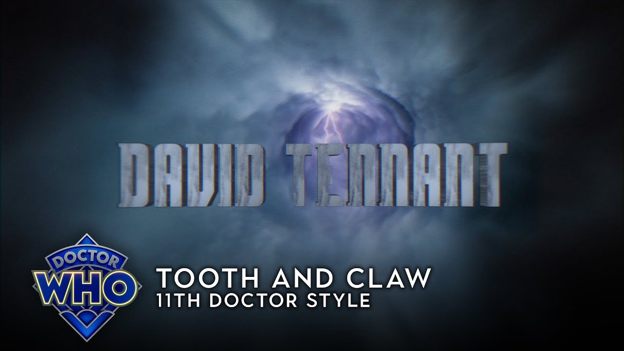 Doctor Who: Tooth and Claw - 11th Doctor Style