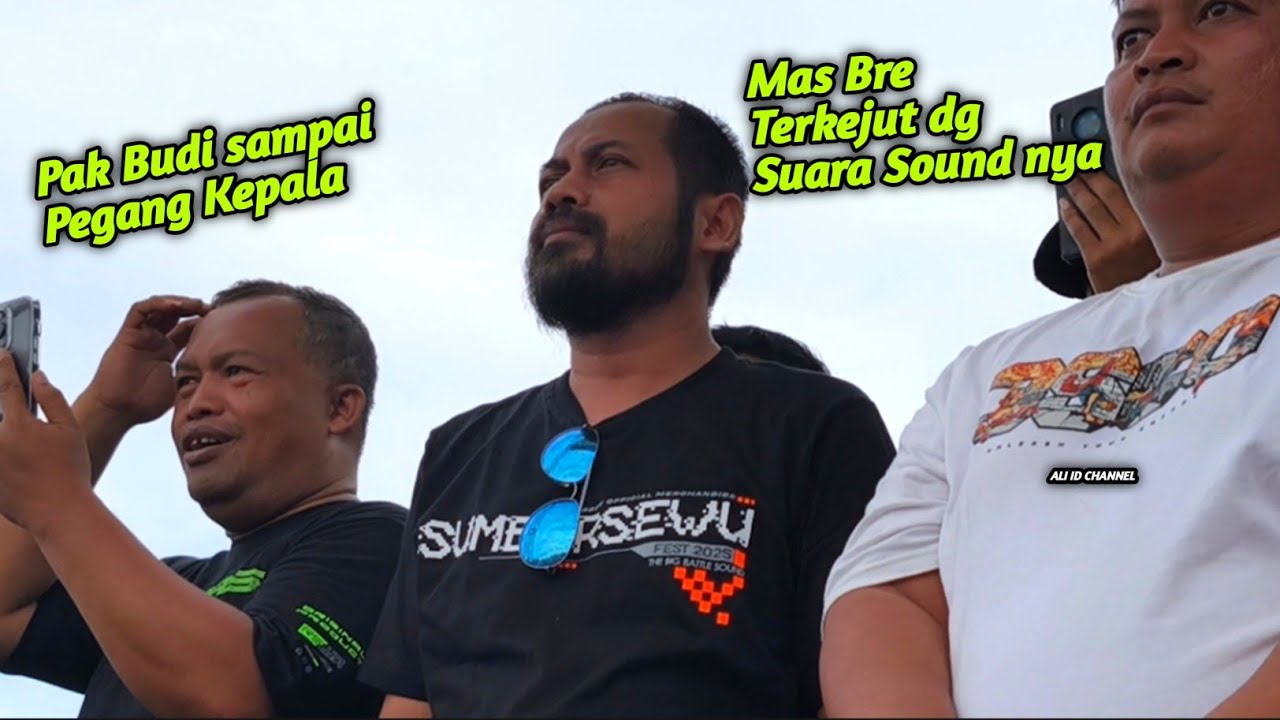 Ekspresi Mas Bre Terkejut dg Suara Sound nya ketika Battle,,Pak Budi & Bos" Sound Lain nya Terheran