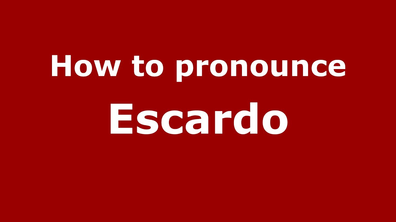 How to pronounce Escardo (Spanish/Argentina) - PronounceNames.com
