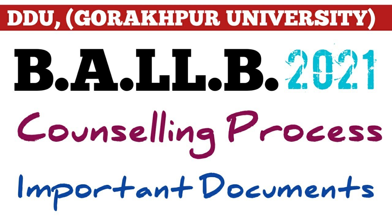 DDU, (GORAKHPUR UNIVERSITY) BA. LL. B. Counselling Process, Important Documents