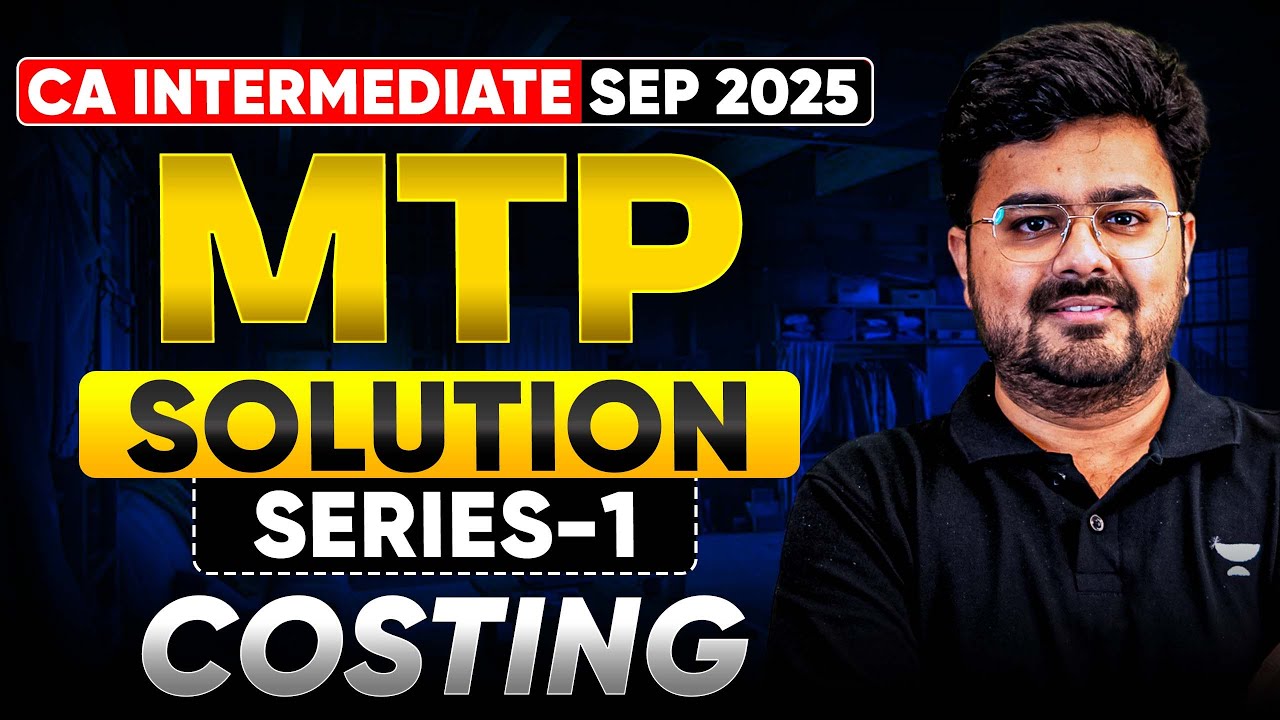 CA Inter Costing | MTP Series 1 for Sep'25 Exams | CA Aditya Sharma