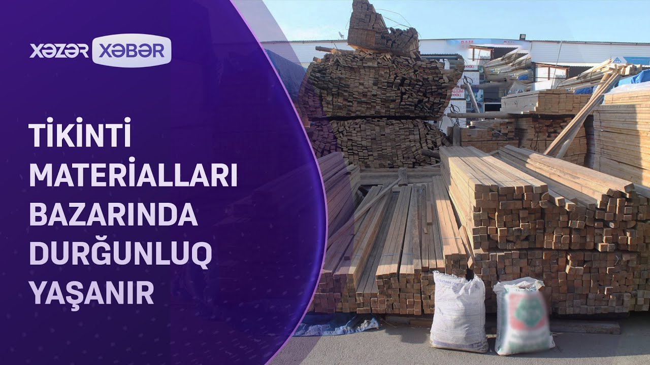 Tikinti materialları bazarında durğunluq yaşanır