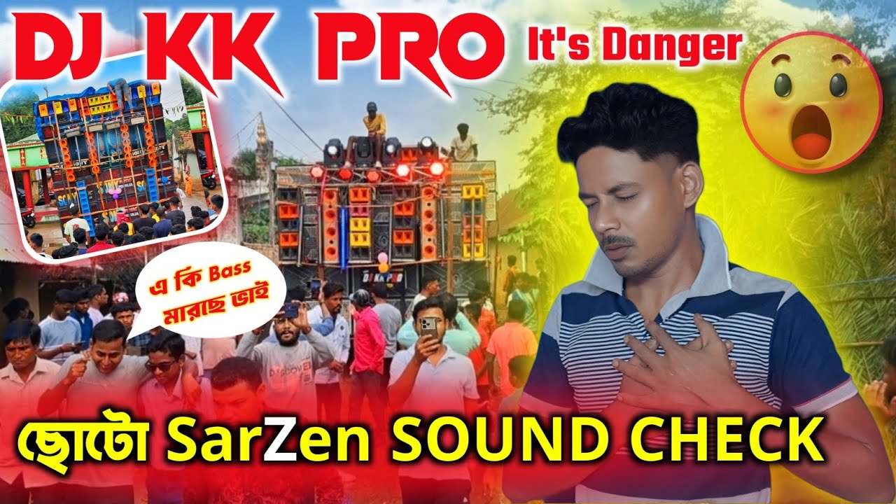 DJ KK PRO SOUND CHECK🔥এগিয়ে আসছে SONY MUSIC এর সামনে || Earning DJ setup 