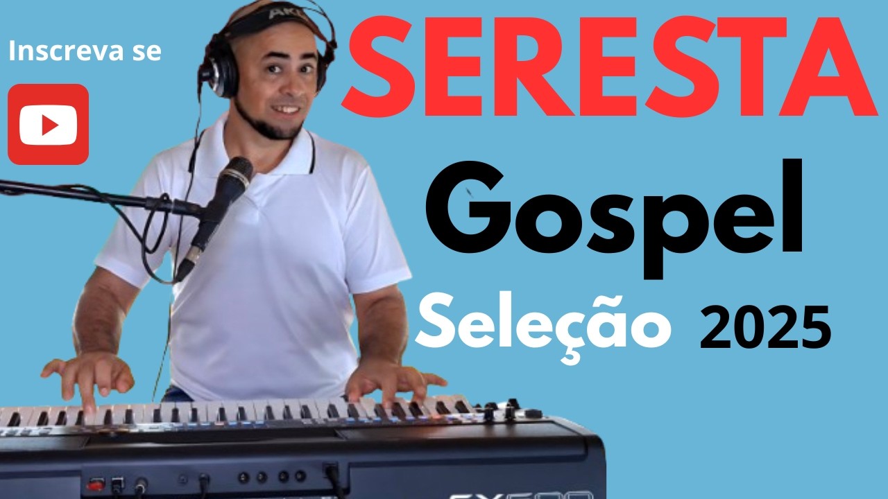SERESTA seleção Gospel 2025 !#Louvores #hinos #gospel #serestagospel