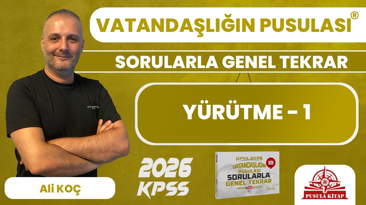 2025 KPSS Vatandaşlığın Pusulası - Yürütme - 1 - Ali KOÇ