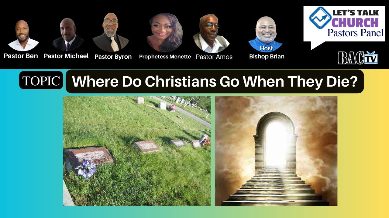 Topic: Where Do Christians Go When They Die?
