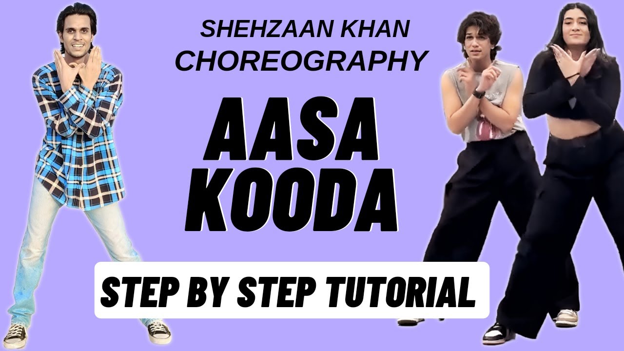 Aasa Kooda Shehzaan Khan Dance Choreography Tutorial | Aasa Kooda Dance Tutorial