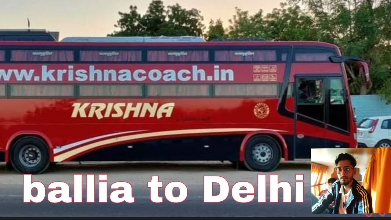 बलिया टू दिल्ली कृष्णा ट्रैवल्स ballia to new Delhi bus#youtube #travel #ballia #delhi #vlog #india