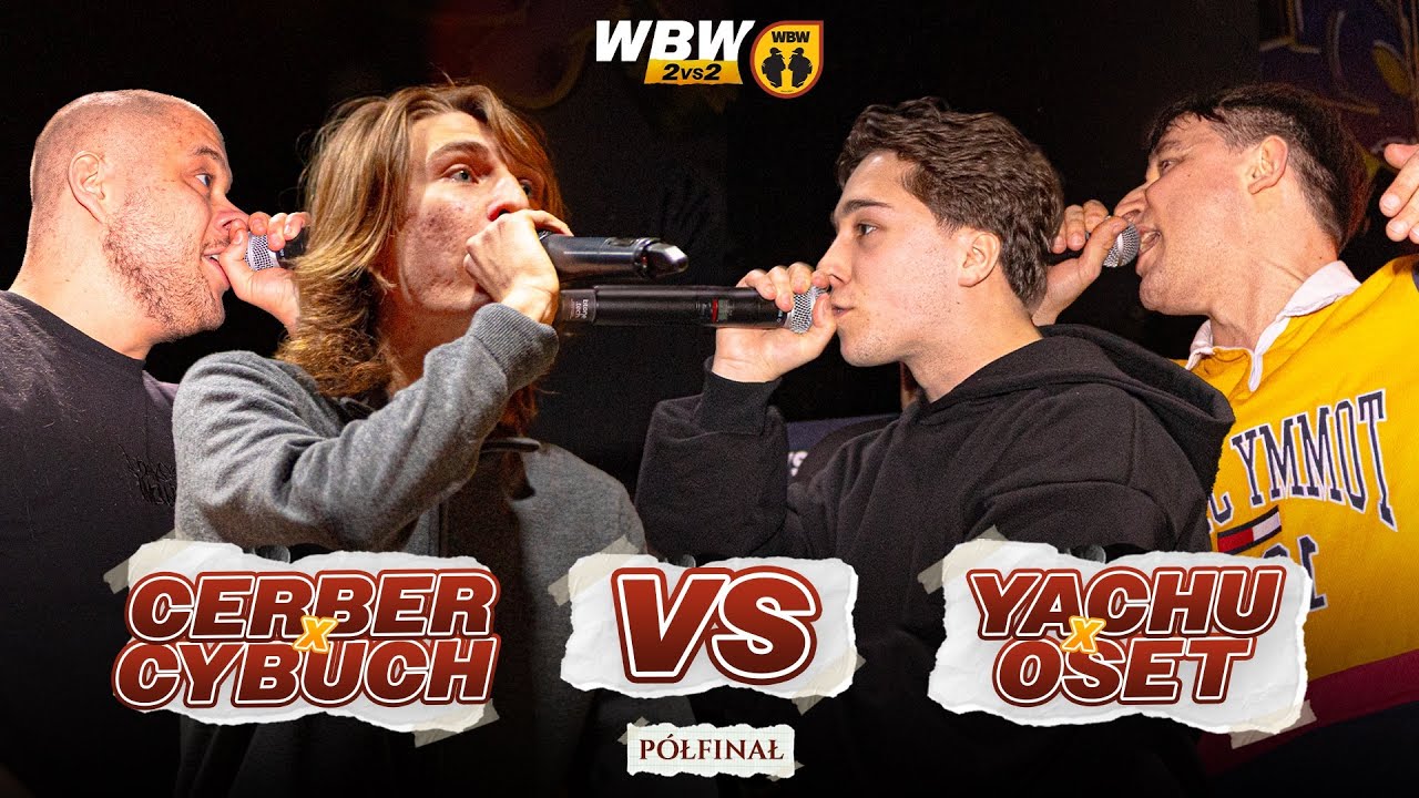 OSET / YACHU 🆚 CERBER / CYBUCH 🎤 WBW 2vs2 Freestyle Bitwa Dw&oacute;jek 2026 (P&oacute;łfinał)