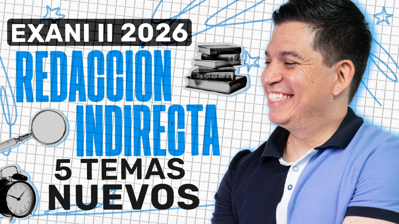EXANI II 2026: 5 Reactivos de Redacción Indirecta que debes dominar