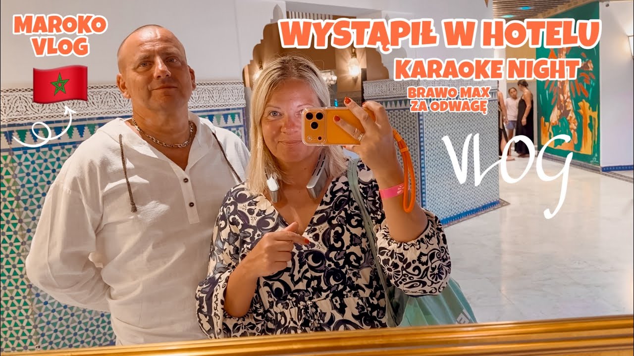 MAX ZAŚPIEWAŁ W HOTELU | WIECZ&Oacute;R KARAOKE | ROSE AQUAPARK HOTEL 4* | MARRAKESZ | VLOG MAROKO