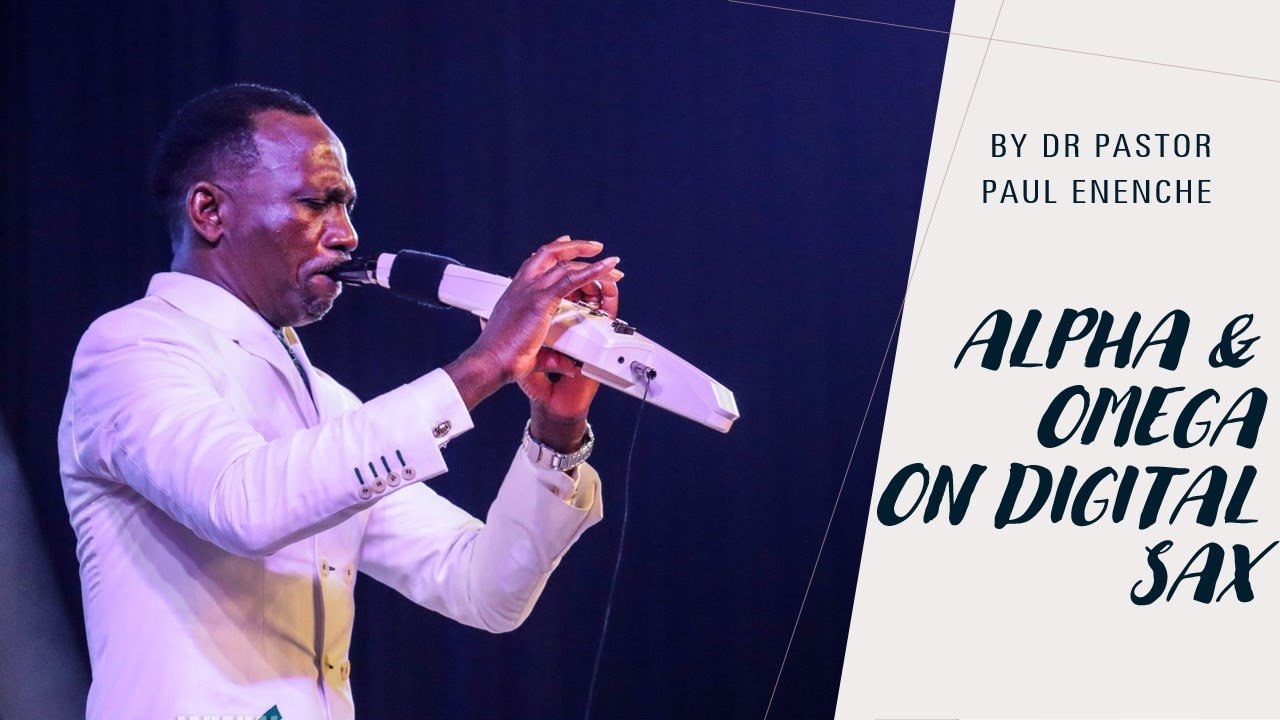 Alpha and Omega Live || Pst Paul Enenche Plays The Digital Saxophone In Beautiful Symphony