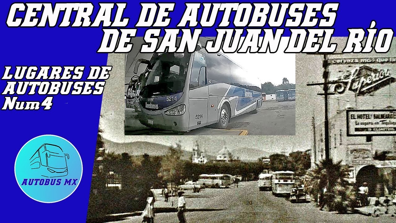 Así es la central de Autobuses de San Juan del río, Qro. Serie Lugares de autobuses #4