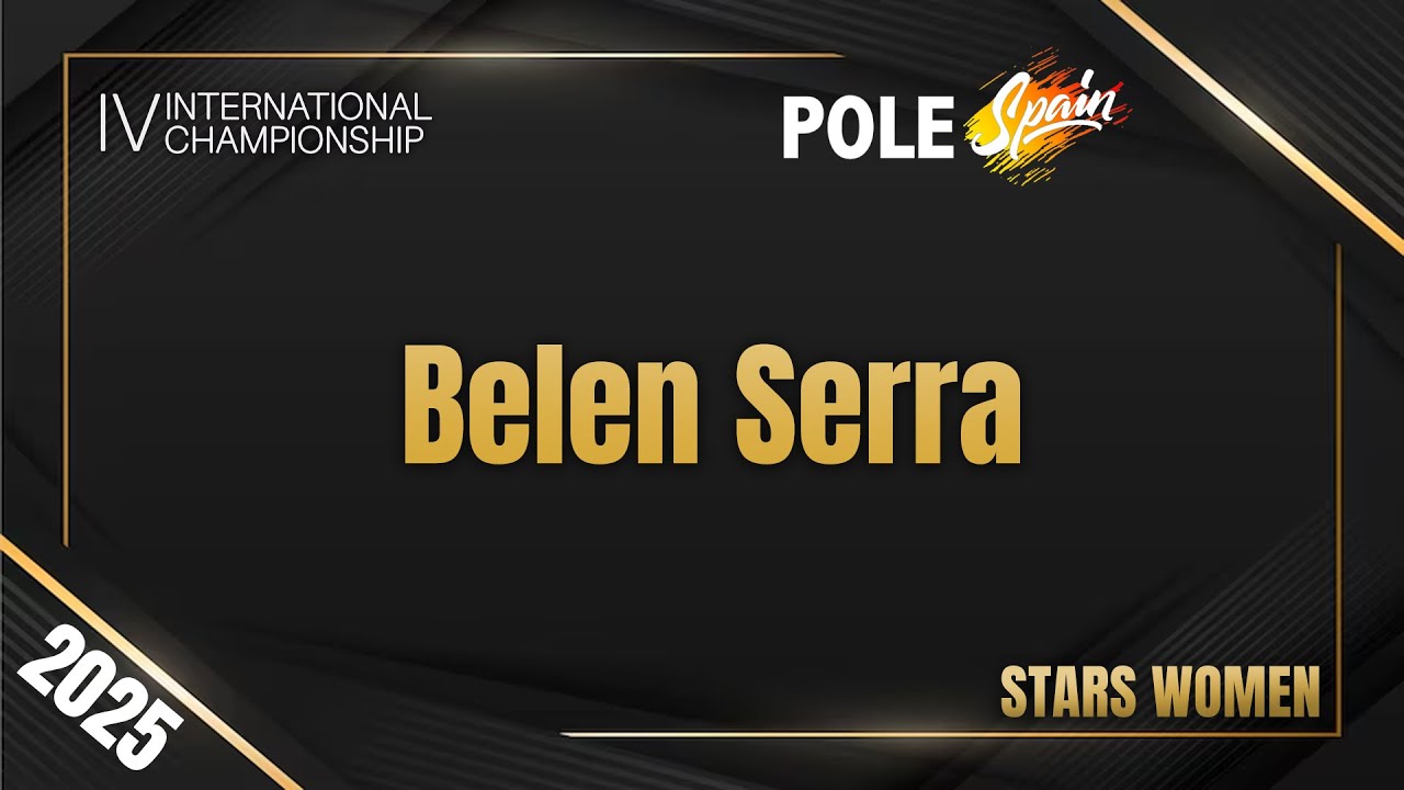 Belen Serra - STARS Women - World Art POLE SPAIN 2025