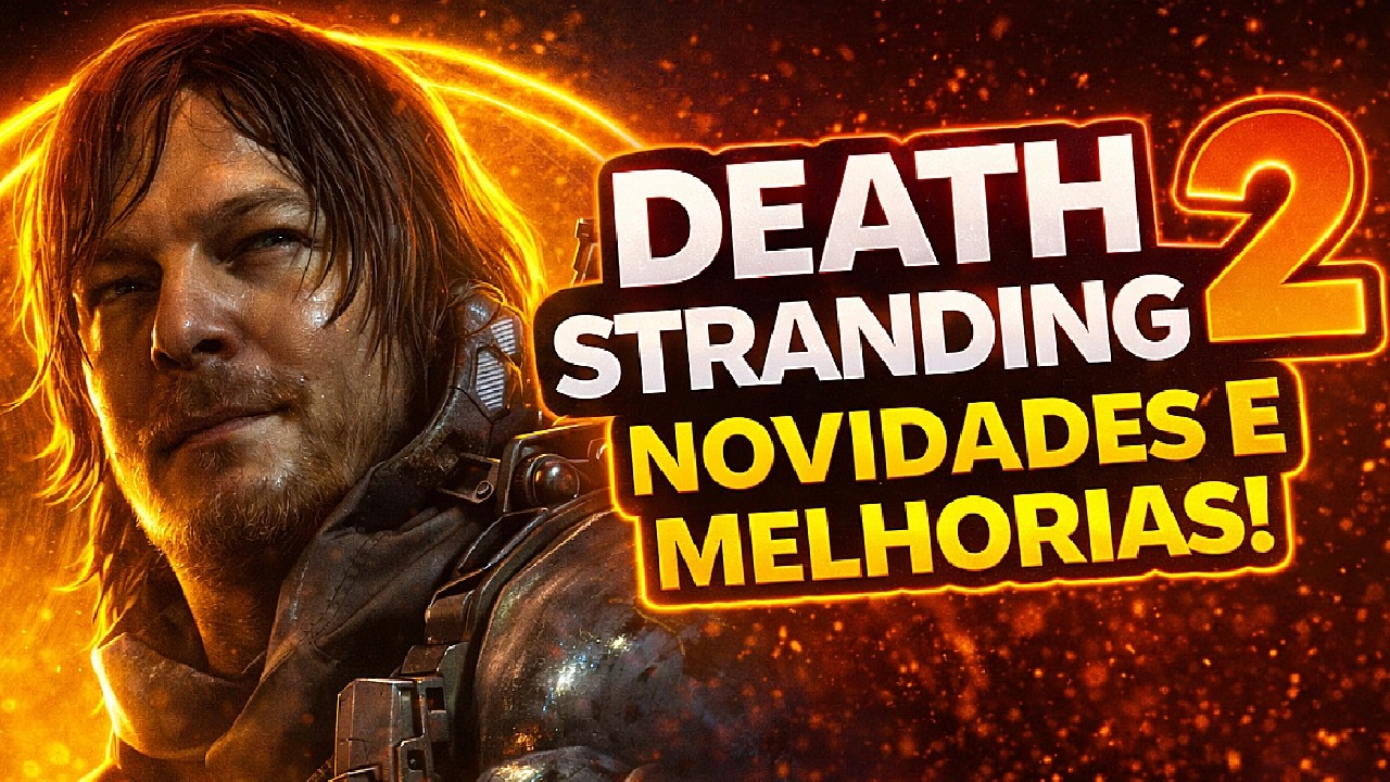 DEATH STRANDING 2 RECEBE TRAILER E GRANDES MUDANÇAS
