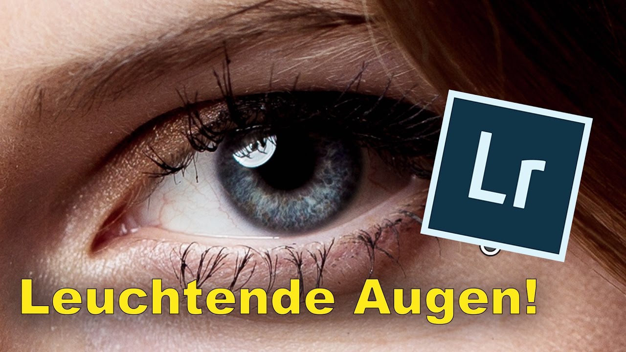 Augen zum strahlen bringen in Lightroom - QuickTipp #001