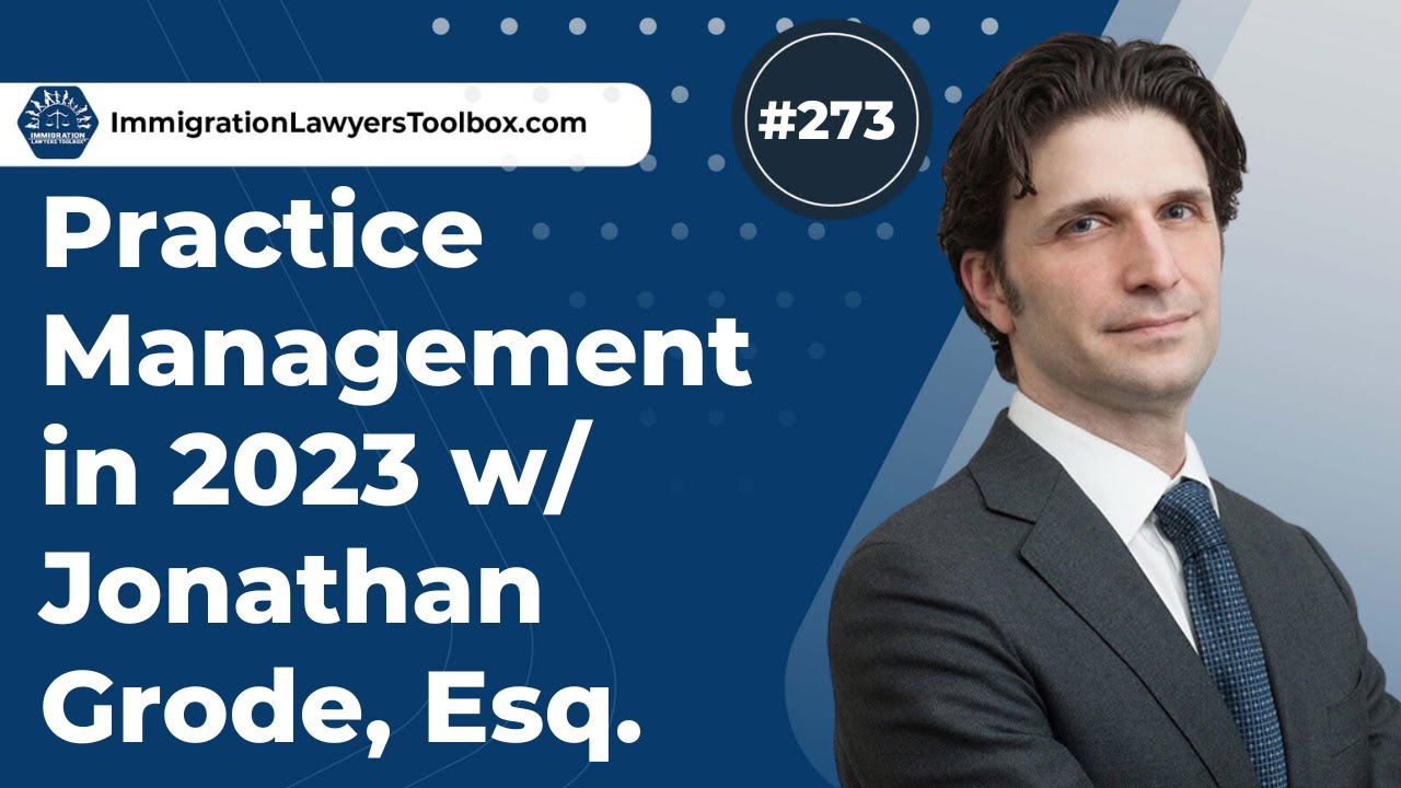 #273 Practice Management in 2023 w/ Jonathan Grode, Esq.