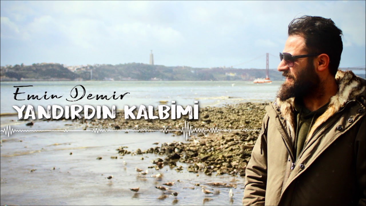 Emin Demir / YANDIRDIN KALBİMİ                      (Yeni Versiyon)