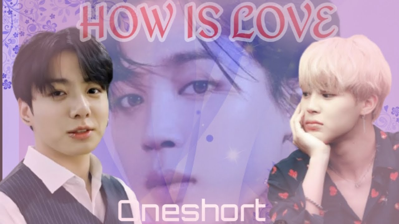 How is love/ Oneshort/ jikook love story/ armys birthday special 🎉/ #jikooklovers