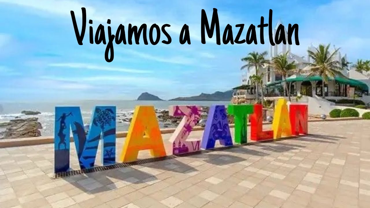 VIAJAMOS A MAZATLAN