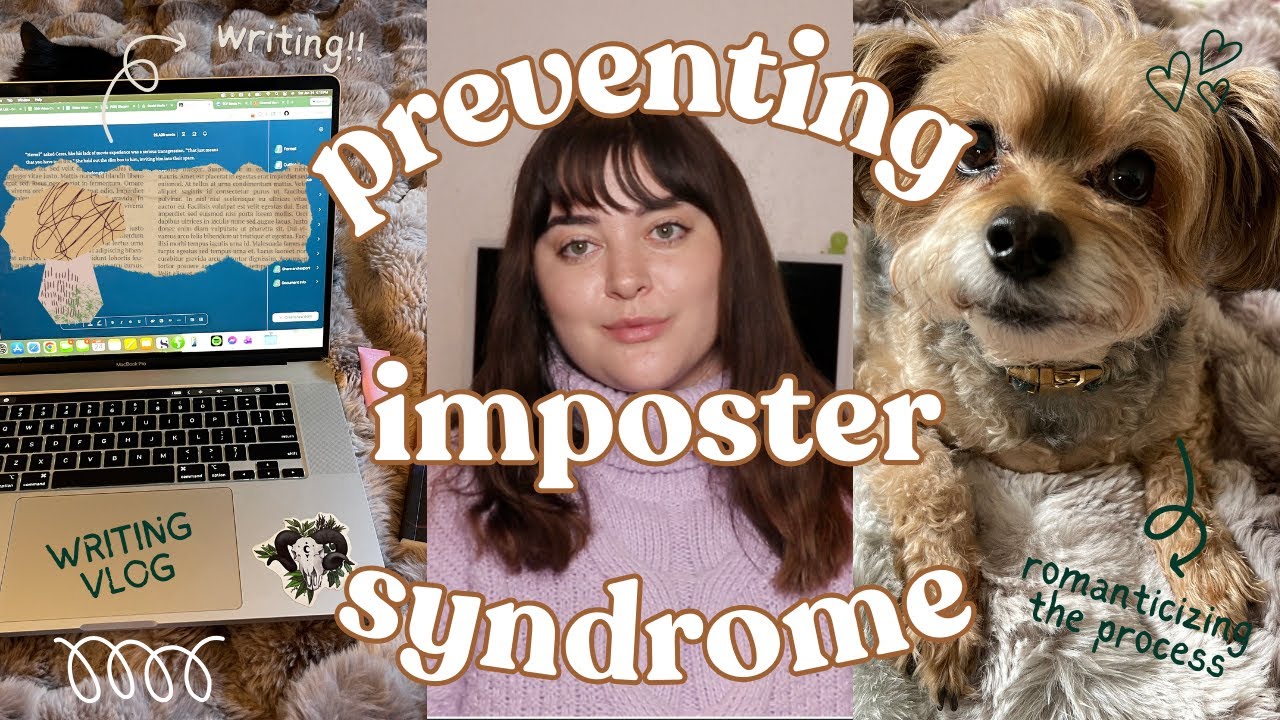 preventing imposter syndrome | writing vlog