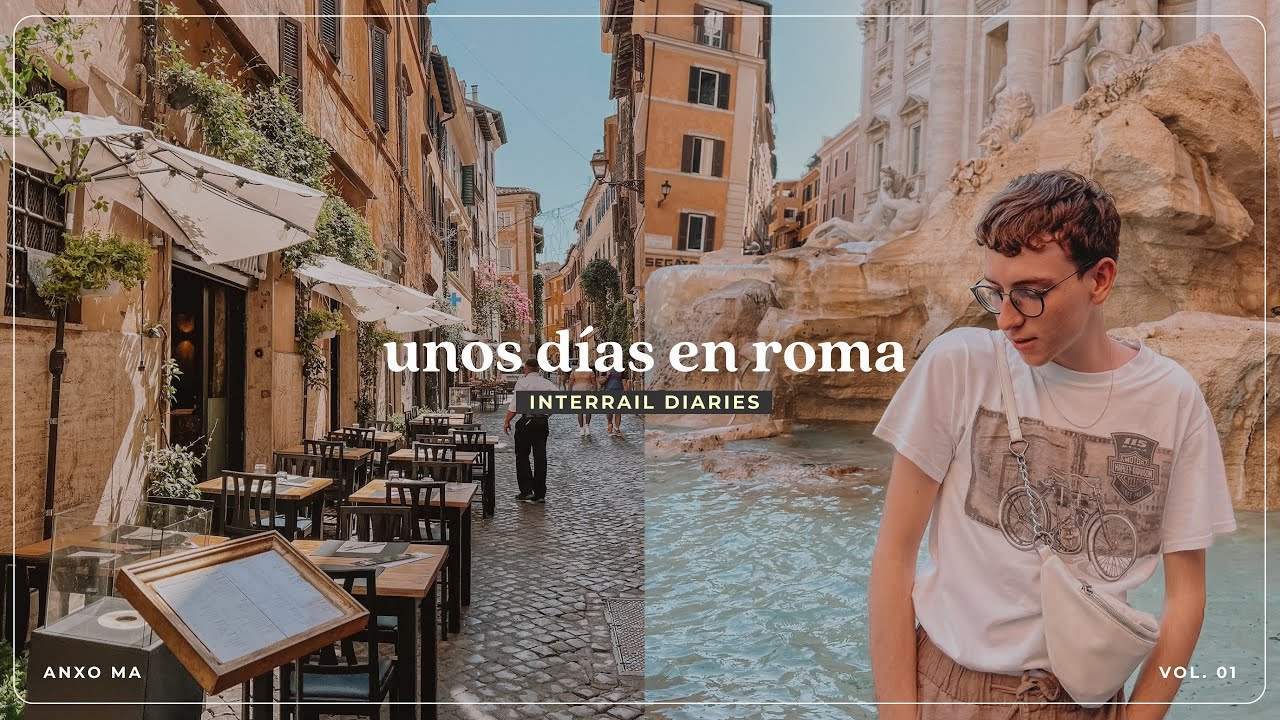 interrail diaries vol. 01 🚂 llegamos a roma 🛵 museos, restaurantes y más ✨