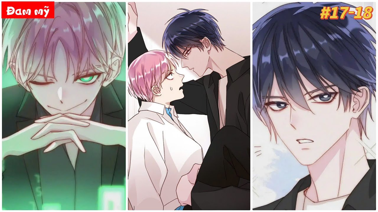 Xuyên Thành Ác Độc Pháo Hôi Tôi Ngày Nào Cũng Ăn Hiếp Nam Chính 17-18 | review đam mỹ