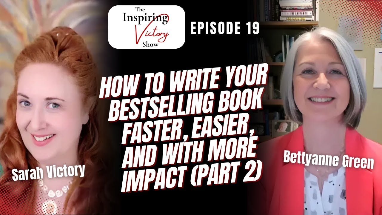 How to Write Your Bestselling Book Faster, Easier, and with More Impact (Part 2)
