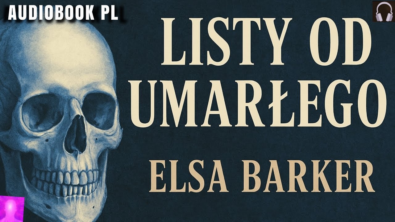 ⭐AUDIOBOOK PL 📖 Cała Seria "Listów od Umarłego" | Elsa Barker 