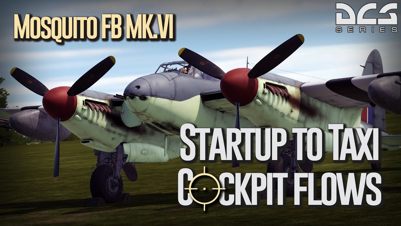 DCS Mosquito Mk.VI - Cockpit Flows, Startup, & Taxi