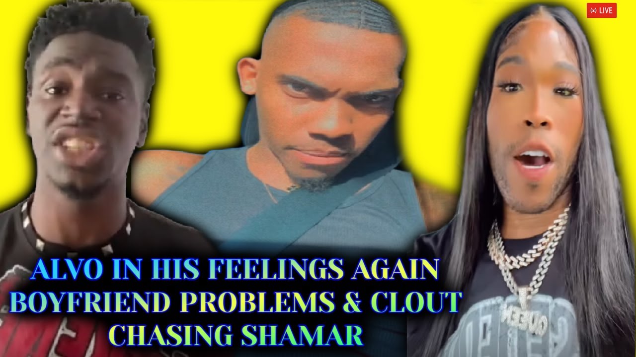 Alvo In His Feelings Again Boyfriend Problems & Clout Chasing Shamar Diabolical 🤯🤷‍♀️