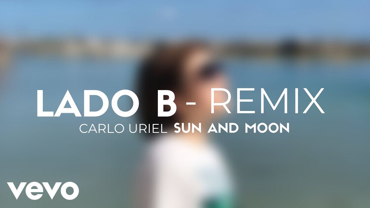 Lado B Remix – "Sun and Moon"