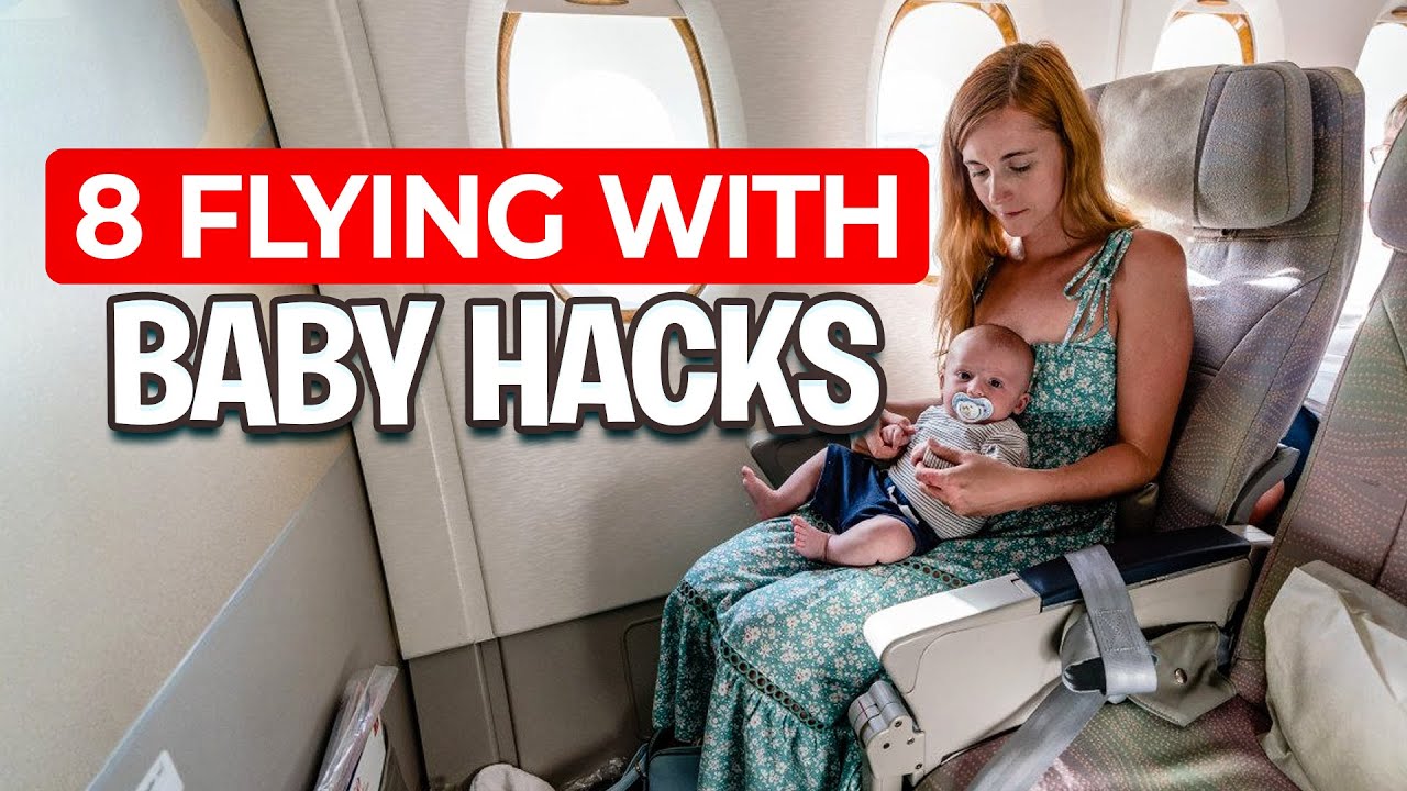 8 Flying With Baby Hacks That Actually Work
