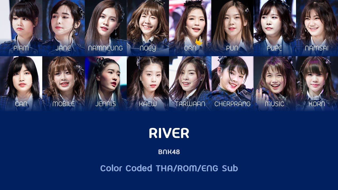 BNK48 - River / ริเวอร์ (Color Coded Lyrics / เนื้อเพลง) [THA/ROM/ENG]