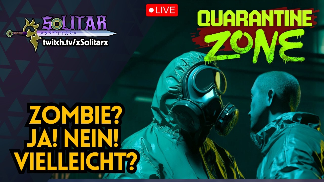Quarantine Zone - Zombie? Ja! Nein! Vielleicht?
