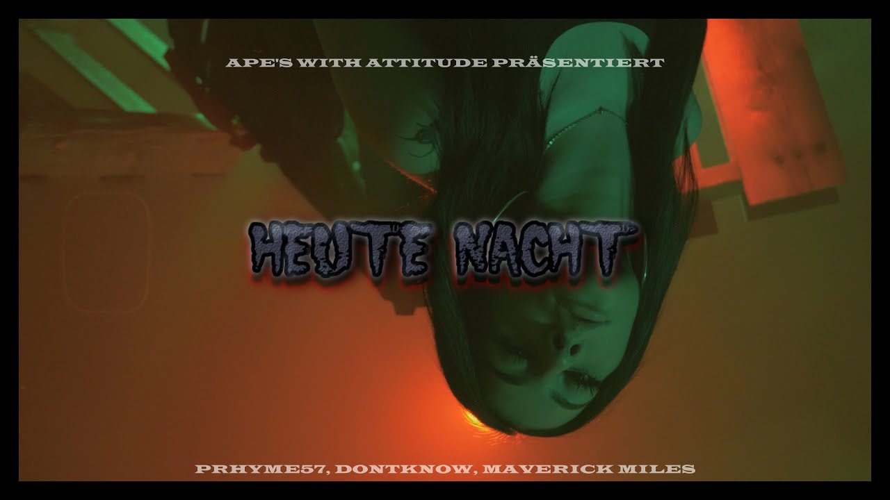 Prhyme57, Dontknow, Maverick Miles - Heute Nacht (prod. by IOF & GAXILLIC) [Official 4K Visualizer]
