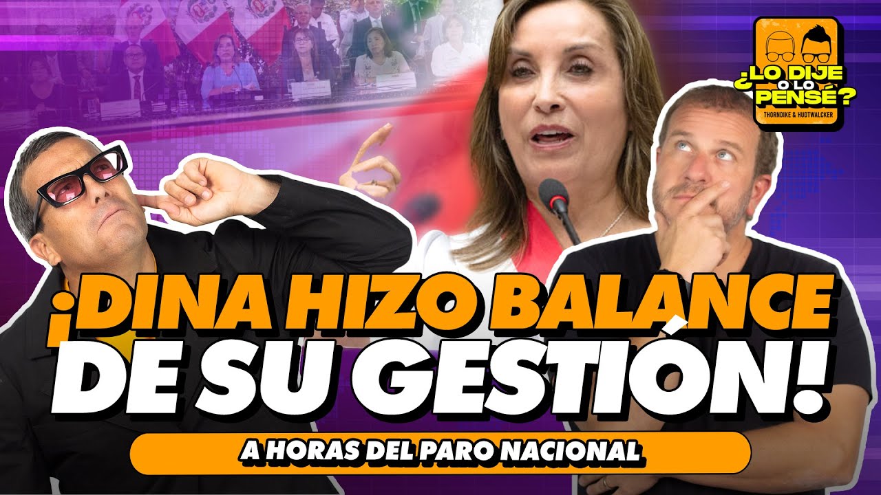 ¡DINA HIZO BALANCE DE SU GESTIÓN! | ¿ LO DIJE O LO PENSÉ?