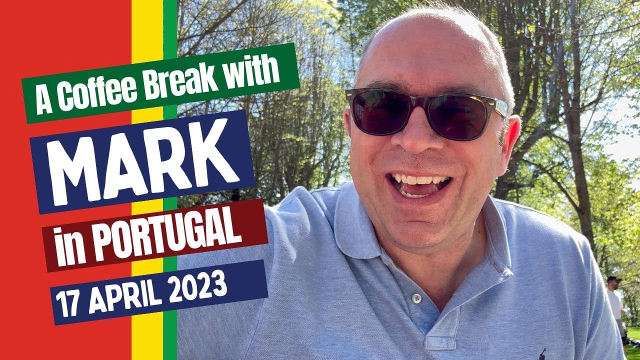 A Coffee Break with Mark from Portugal