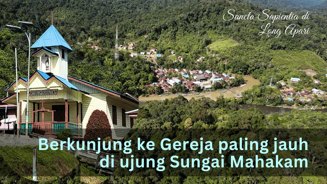 Berkunjung ke gereja paling jauh di ujung sungai Mahakam.