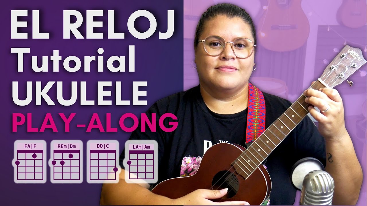 El Reloj (Bolero) | Tutorial Ukulele Play Along