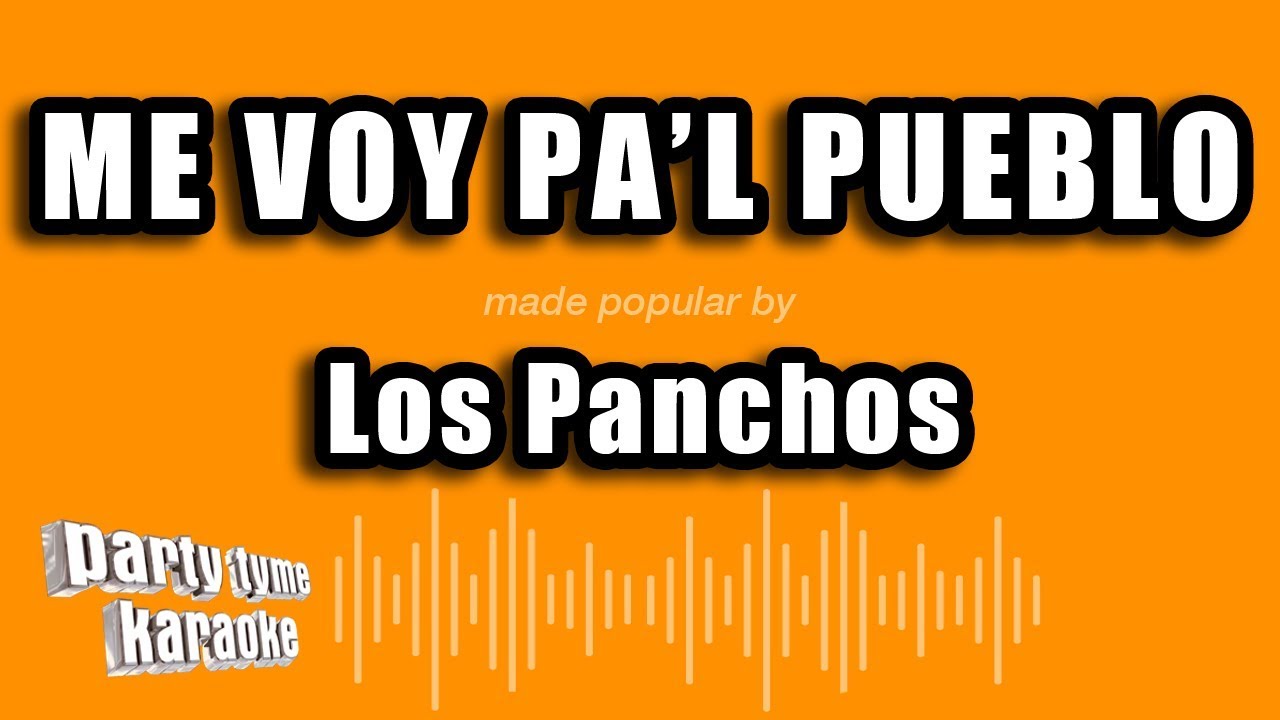 Los Panchos - Me Voy Pa'l Pueblo (Versión Karaoke)