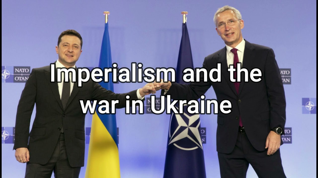 Imperialism and the war in Ukraine (Introduced by​​ Richard Brenner)