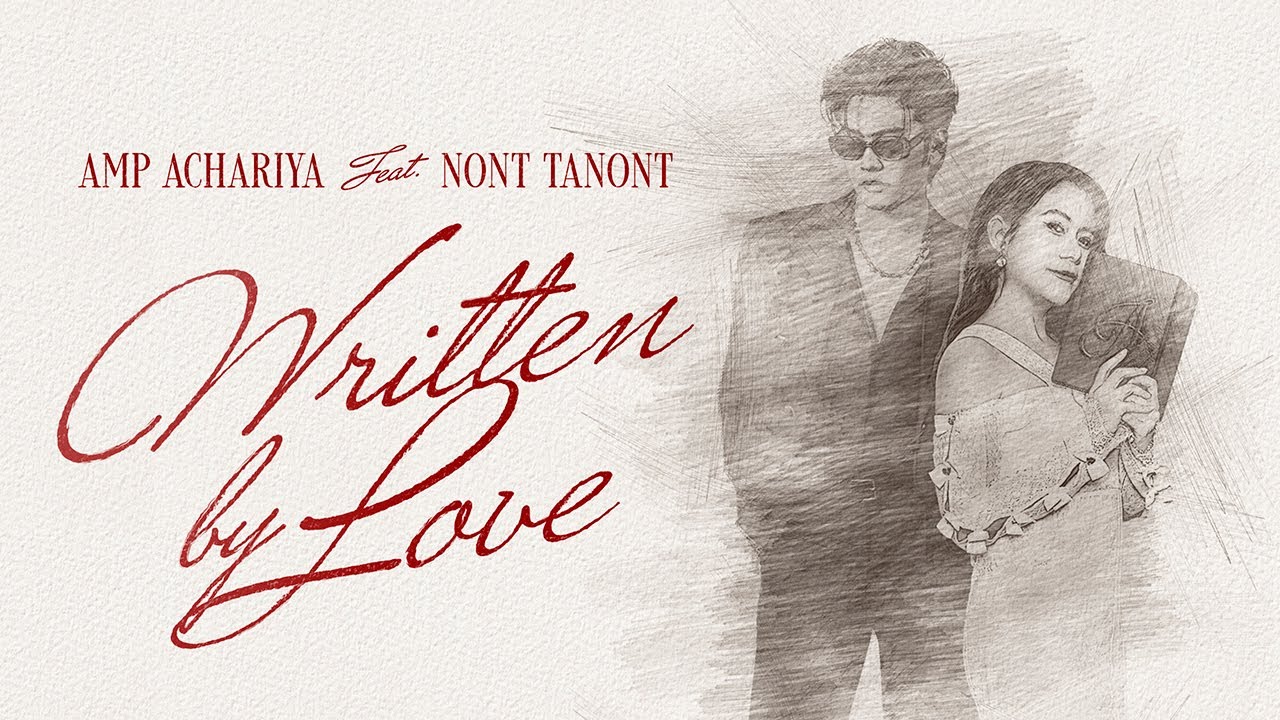 AMP ACHARIYA Feat. NONT TANONT - Written by Love [Official Lyrics Video]