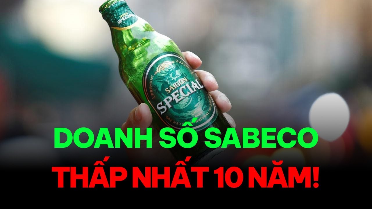 Doanh số Sabeco thấp nhất 10 năm: Ngày tàn của bia rượu đã đến?