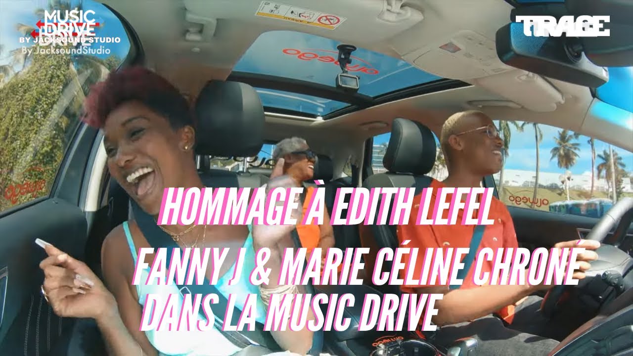 FANNY J & MARIE-CÉLINE CHRONÉ dans la Music Drive hommage à EDITH LEFEL