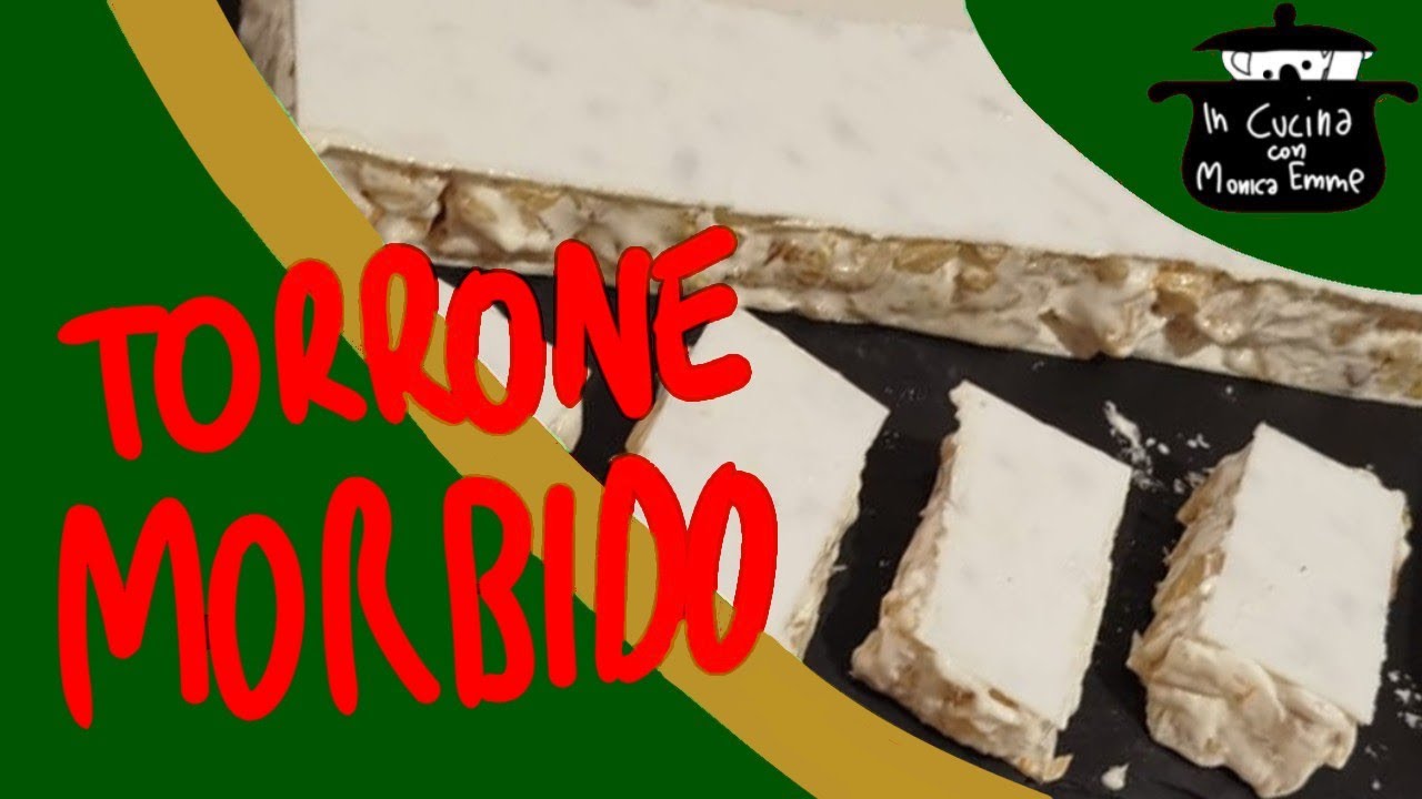 Torrone Morbido - In Cucina con Monica Emme 