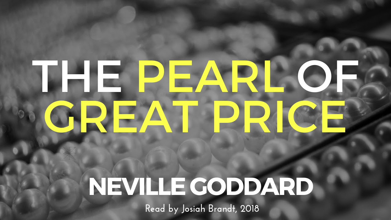 Neville Goddard: The Pearl of Great Price Read by Josiah Brandt - HD - [VERY RARE Lecture]
